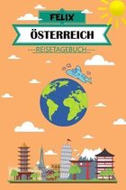 Felix �sterreich Reisetagebuch: Dein pers�nliches Kindertagebuch f�rs Notieren und Sammeln der sch�nsten Erlebnisse in �sterreich - 120 Seiten zum Aus