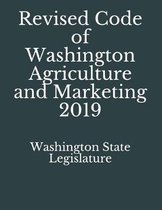 Revised Code of Washington Agriculture and Marketing 2019