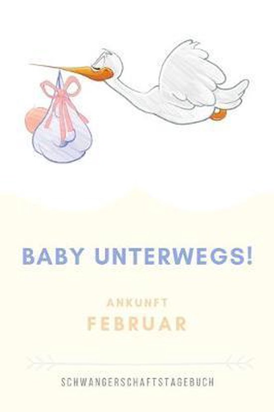 Bol Com Schwangerschaftstagebuch Baby Unterwegs Ankunft Februar ebuch F R Schwangere Und