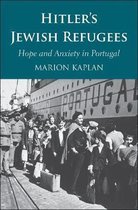 Hitler`s Jewish Refugees – Hope and Anxiety in Portugal