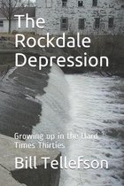 The Rockdale Depression: Growing up in the Hard Times Thirties