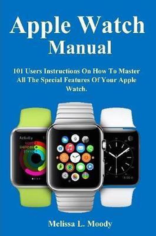 Apple Watch Manual, L. Moody, Melissa 9781794717725 Boeken