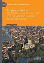 Palgrave Studies in Economic History- Barriers to Growth