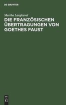 Die franz�sischen �bertragungen von Goethes Faust