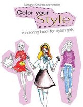 Color your style: A coloring book for stylish girls