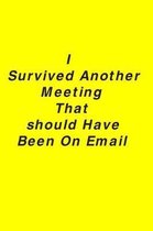I Survived Another Meeting that Should Have Been an Email