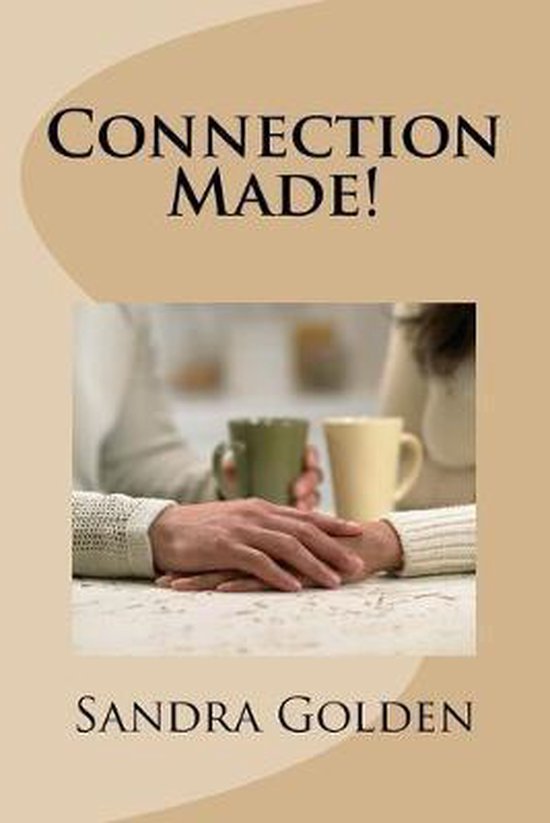 Connection Made!, Sandra Golden 9781530786572 Boeken