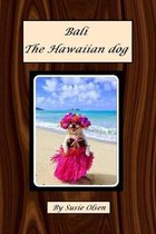 Bali -The Hawaiian Dog