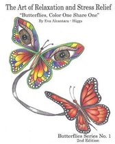 The Art of Relaxation and Stress Relief Butterflies, Color One, Share One Butterflies Series No.1