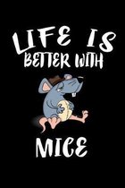 Life Is Better With Mice