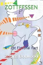 Zottffssen: A - Zot Fictional Fact