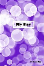 My Day: A prompt book to help you understand your feelings about the day and to share and communicate with someone you trust