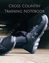 Cross Country Training Notebook: Coaching Journal Featuring Undated Calendar, Meet Notes And Scoresheets