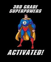 3rd Grade Superpowers Activated: Back To School Elementary Composition Notebook With Lined Wide Ruled Paper. Funny Comic Superhero Cartoon Notepad Jou