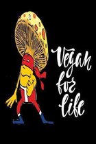 Vegan for Life: 6x9 College Ruled Line Paper 150 Pages