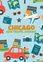 Chicago Kids Travel Journal: Keepsake Memory Notebook, Vacation Diary to Write In with Prompts Record Keeper, Blank Pages for Doodling, Writing & S