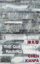 International Poetry Nights in Hong Kong Series-The Question of Raising Cranes