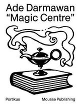 Ade Darmawan: Magic Centre