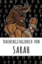 Trainingstagebuch von Sarah: Personalisierter Tagesplaner f�r dein Fitness- und Krafttraining im Fitnessstudio oder Zuhause