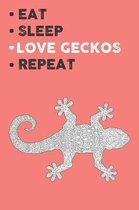 Eat Sleep Love Gecko Repeat: Cute Gecko Lovers Journal / Notebook / Diary / Birthday Gift (6x9 - 110 Blank Lined Pages)