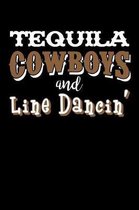 Tequila Cowboys And Line Dancing: 6x9 110 blank Notebook Inspirational Journal Travel Note Pad Motivational Quote Collection