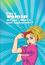 I'm a woman and you ? what is your superpower ? - notebook