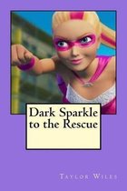 Dark Sparkle to the Rescue