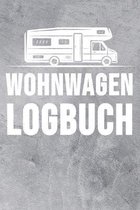 Wohnwagen Logbuch: Wohnwagen Reisetagebuch - Reiselogbuch A5, Wohnmobil Camping Tagebuch