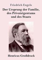 Der Ursprung der Familie, des Privateigentums und des Staats (Großdruck)