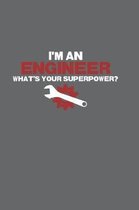 I'm an Engineer What's Your Superpower: Das handliche leere dot grid Notizbuch f�r Ingenieure - 120 Seiten in ca. A5 Softcover - Perfekt als Tagbuch f