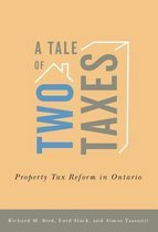 A Tale of Two Taxes - Property Tax Reform in Ontario