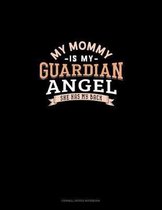 My Mommy Is My Guardian Angel She Has My Back
