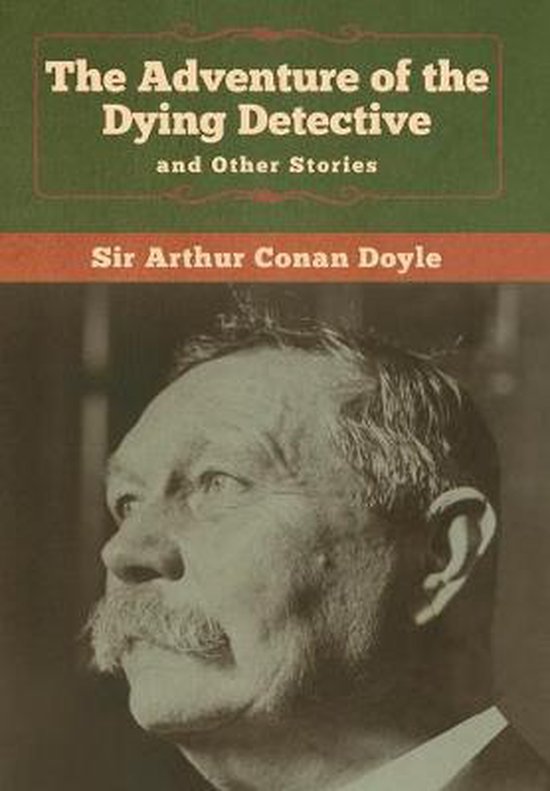 The Adventure of the Dying Detective and Other Stories - cover