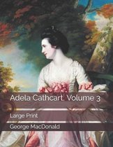 Adela Cathcart, Volume 3