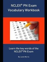 NCLEX PN Exam Vocabulary Workbook: Learn the key words of the NCLEX PN Exam