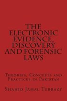 The Electronic Evidence, Discovery and Forensic Laws