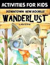 Wanderlust Activities for Kids: Downtown New Rochelle