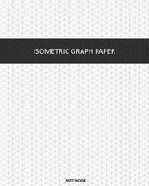 Isometric Graph Paper - Notebook