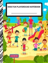 Kids Fun Playground Notebook: Boys' and Girls Fun and Sporty Lined Notebook for Grades K-2-3-4