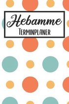 Hebamme Terminplaner: Hebamme Kalender 2019 2020 - Terminkalender A5, Hebamme Planer & Notizbuch