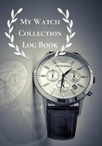 My Watch Collection Log Book