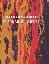 Rhythym and Blues Blank Music Sheets: 116 Pages of 8.5 X 11 Inch Blank W/13 Music Staff Sheets Per Page