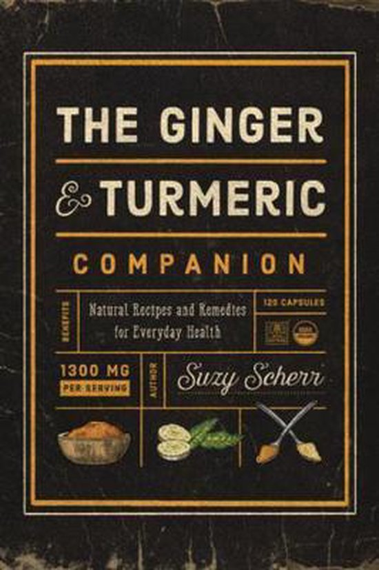 The Ginger and Turmeric Companion – Natural Recipes and Re ... - cover