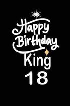 happy birthday king 18: funny and cute blank lined journal Notebook, Diary, planner Happy 18th eighteenth Birthday Gift for eighteen year old