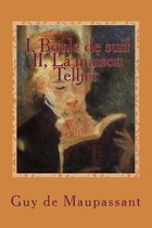 I, Boule de suif - II, La maison Tellier