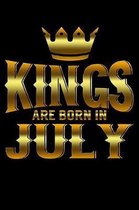 Kings Are Born In July: Funny Life Moments Journal and Notebook for Boys Girls Men and Women of All Ages. Lined Paper Note Book.