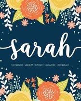 Sarah: Notebook - Libreta - Cahier - Taccuino - Notizbuch: 110 pages paginas seiten pagine: Modern Florals First Name Noteboo