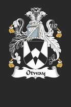 Otway: Otway Coat of Arms and Family Crest Notebook Journal (6 x 9 - 100 pages)