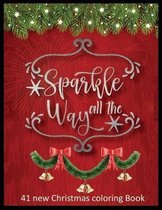 Sparkle All The Way 41 new Christmas Coloring Book