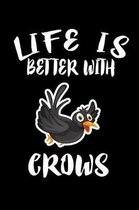 Life Is Better With Crows: Animal Nature Collection